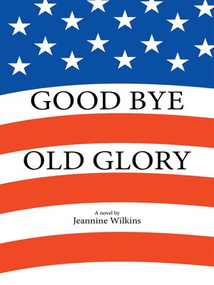 cover image of Good Bye Old Glory